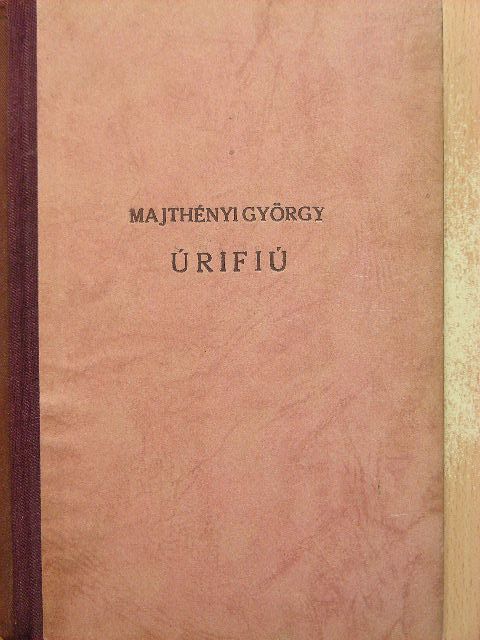 Majthényi György - Úrifiú [antikvár]