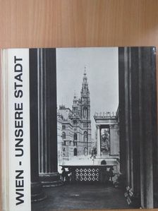 Wien - Unsere stadt [antikvár]