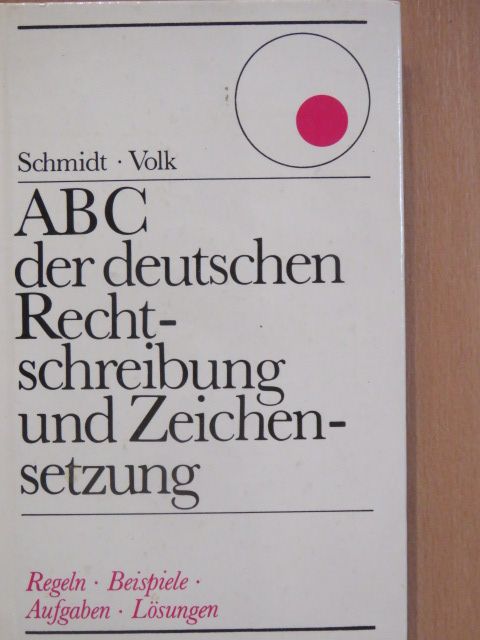 Gerhard Volk - ABC der deutschen Rechtschreibung und Zeichensetzung [antikvár]