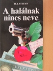 H. I. Stefan - A halálnak nincs neve [antikvár]