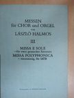Halmos László - Messen für Chor und Orgel III. [antikvár]