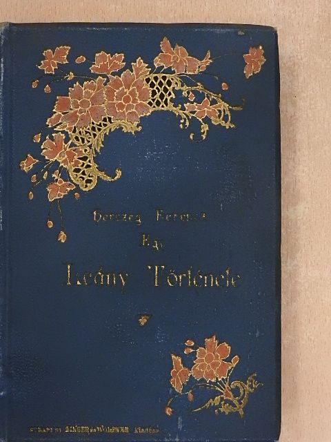 Herczeg Ferenc - Egy leány története [antikvár]