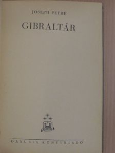 Joseph Peyré - Gibraltár [antikvár]