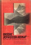 Lätt, A. (szerk.) - Unsere Schweizer Heimat [antikvár]