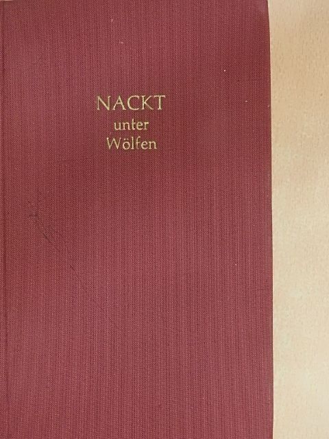 Bruno Apitz - Nackt unter Wölfen [antikvár]