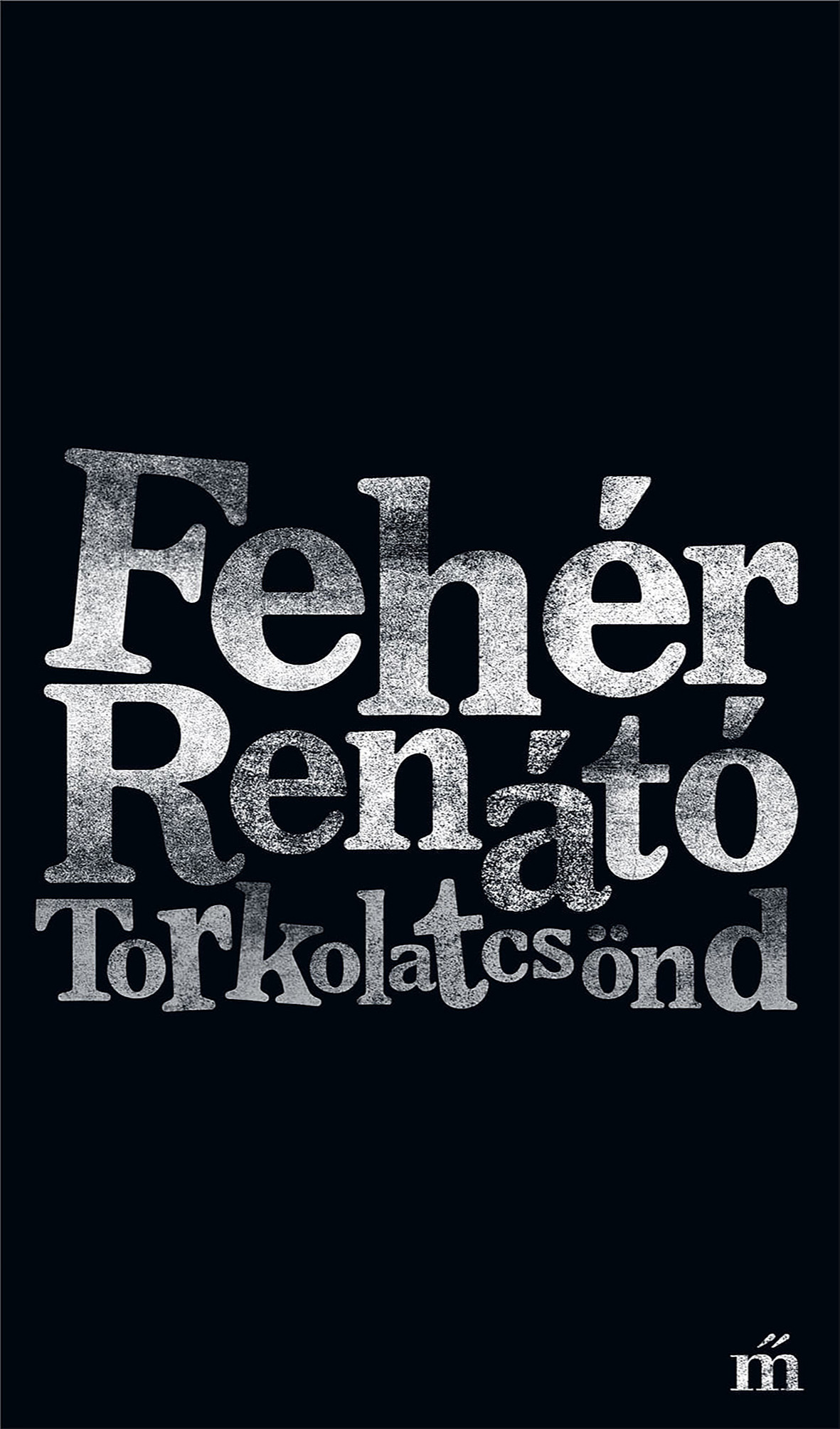 Fehér Renátó - Torkolatcsönd [eKönyv: epub, mobi]