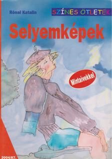 Rónai Katalin - Selyemképek [antikvár]