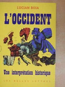 Lucian Boia - L'Occident une Interprétation Historique [antikvár]