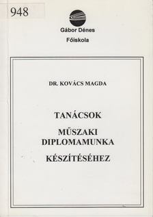 DR KOVÁCS MAGDA - Tanácsok műszaki diplomamunka készítéséhez [antikvár]