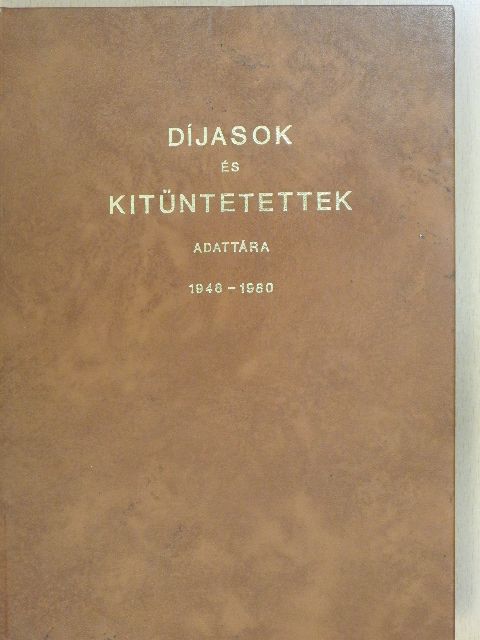 Díjasok és kitüntetettek adattára [antikvár]