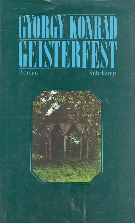 KONRÁD GYÖRGY - Geisterfest [antikvár]