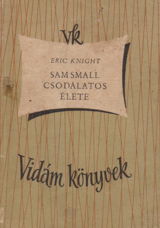 Eric Knight - Sam Small csodálatos élete [antikvár]