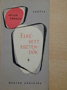 Julian Kawalec - Elkésett esztendők [antikvár]