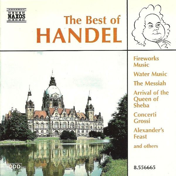 Handel - THE BEST OF HANDEL - FIREWORKS MUSIC, WATER MUSIC, CONCERTI GROSSI CD