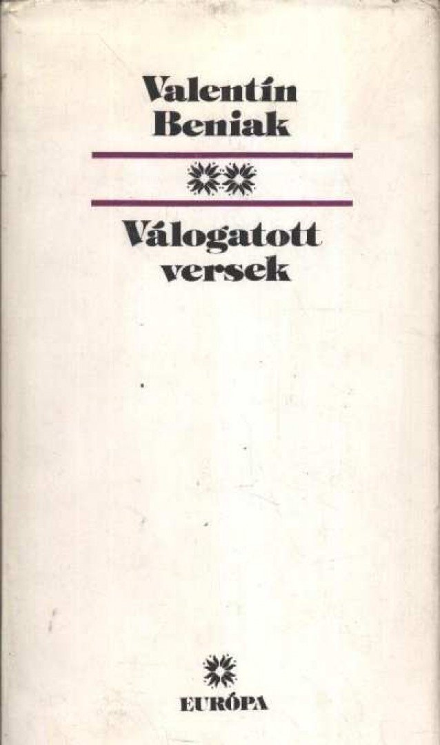 Beniak, Valentin - Válogatott versek - Valentín Beniak [antikvár]