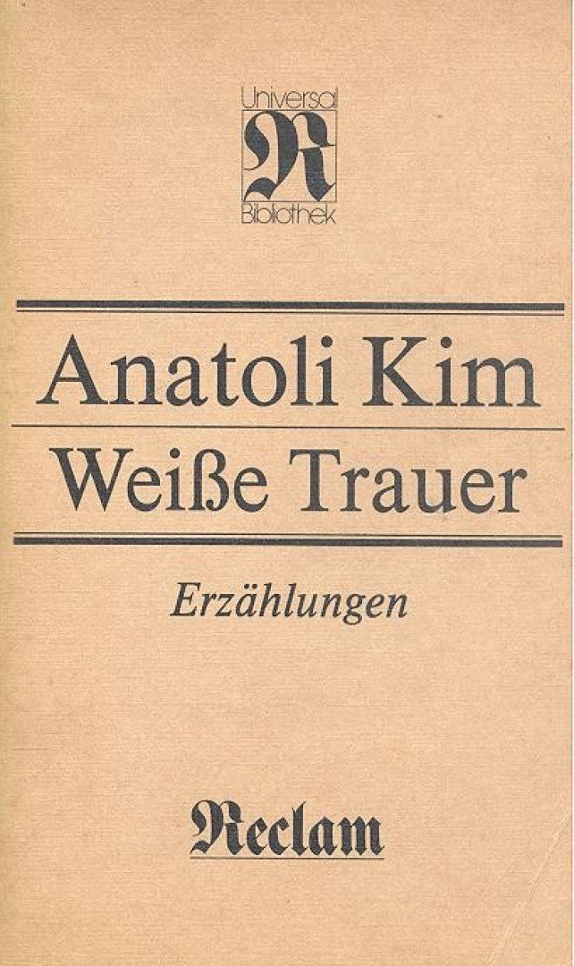 KIM, ANATOLI - Weiße Trauer [antikvár]