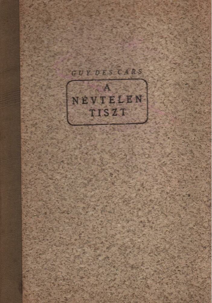 Guy des Cars - A névtelen tiszt [antikvár]
