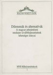 Cséfalvay Zoltán, Szilágyiné Zimay Judit - Dilemmák és alternatívák [antikvár]