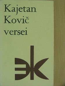 Kajetan Kovic - Kajetan Kovic versei [antikvár]