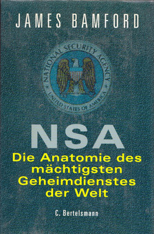 James Bamford - NSA: Die Anatomie des mächtigsten Geheimdienstes der Welt [antikvár]