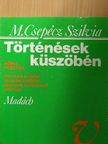 M. Csepécz Szilvia - Történések küszöbén [antikvár]