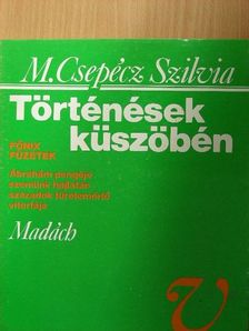 M. Csepécz Szilvia - Történések küszöbén [antikvár]