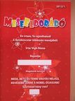 Vígh Rózsa - Meseeldorádó 2012/1. [antikvár]