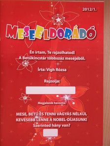 Vígh Rózsa - Meseeldorádó 2012/1. [antikvár]