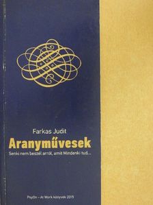 Farkas Judit - Aranyművesek [antikvár]