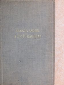 Franz E. Anders - A zöld pokolban [antikvár]
