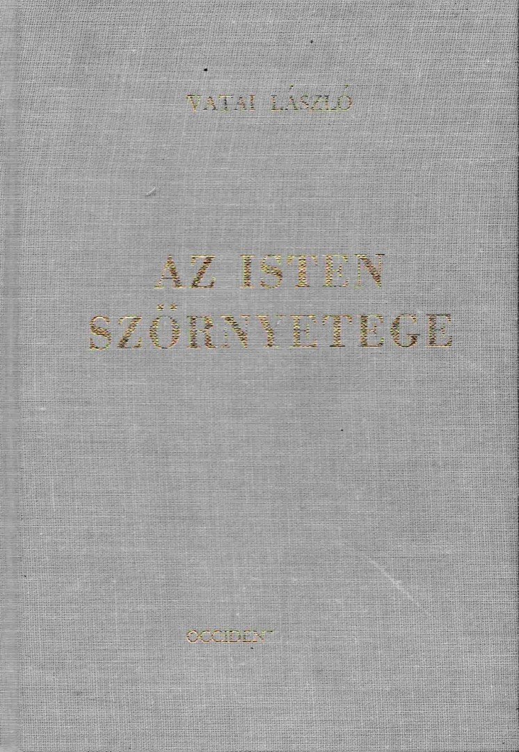 Vatai László - Az Isten szörnyetege [antikvár]
