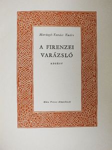 Murányi-Kovács Endre - A firenzei varázsló [antikvár]