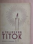 Dr. Sztrilich Pálné Csapody Hedvig - A teljesebb titok [antikvár]