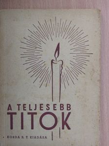 Dr. Sztrilich Pálné Csapody Hedvig - A teljesebb titok [antikvár]