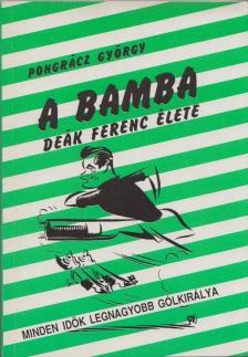 PONGRÁCZ GYÖRGY - A bamba [antikvár]