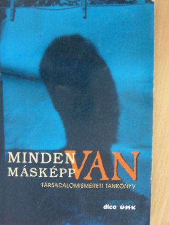 Csizmady Adrienne - Minden másképp van [antikvár]
