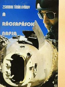 Zsombok Tímár György - A rácsapások napja [antikvár]
