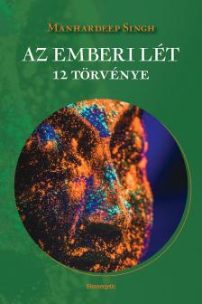 Manhardeep Singh - Az emberi lét 12 törvénye [eKönyv: epub, mobi]