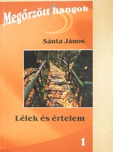 Sánta János - Lélek és értelem [antikvár]