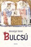 Bácsatyai Dániel - Bulcsú [antikvár]