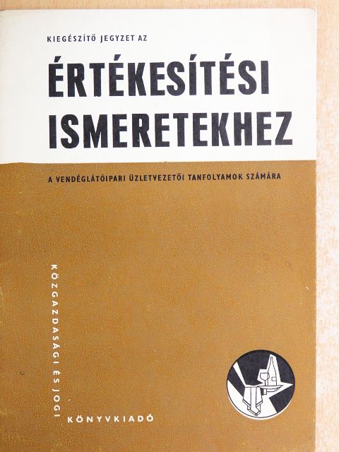 Dr. Borda József - Kiegészítő jegyzet az értékesítési ismeretekhez [antikvár]