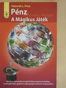 Deborah L. Price - Pénz - A Mágikus Játék [antikvár]