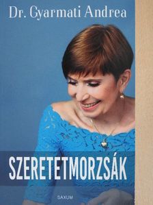Dr. Gyarmati Andrea - Szeretetmorzsák [antikvár]