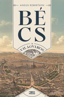 Angus Robertson - Bécs [eKönyv: epub, mobi]