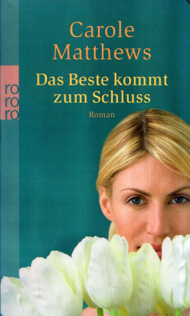 Carole Matthews - Das Beste kommt zum Schluss [antikvár]