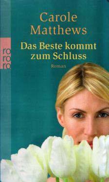 Carole Matthews - Das Beste kommt zum Schluss [antikvár]