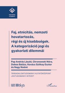 Pap András László - Faj, etnicitás, nemzeti hovatartozás, régi és új kisebbségek