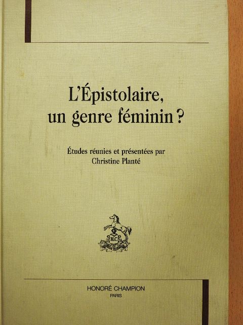 Danielle Haase-Dubosoc - L'Épistolaire, un genre féminin? [antikvár]