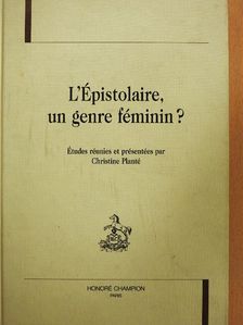 Danielle Haase-Dubosoc - L'Épistolaire, un genre féminin? [antikvár]