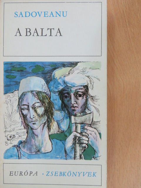 Mihail Sadoveanu - A balta [antikvár]